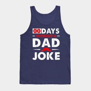 0 Days Without A Dad Joke Tank Top